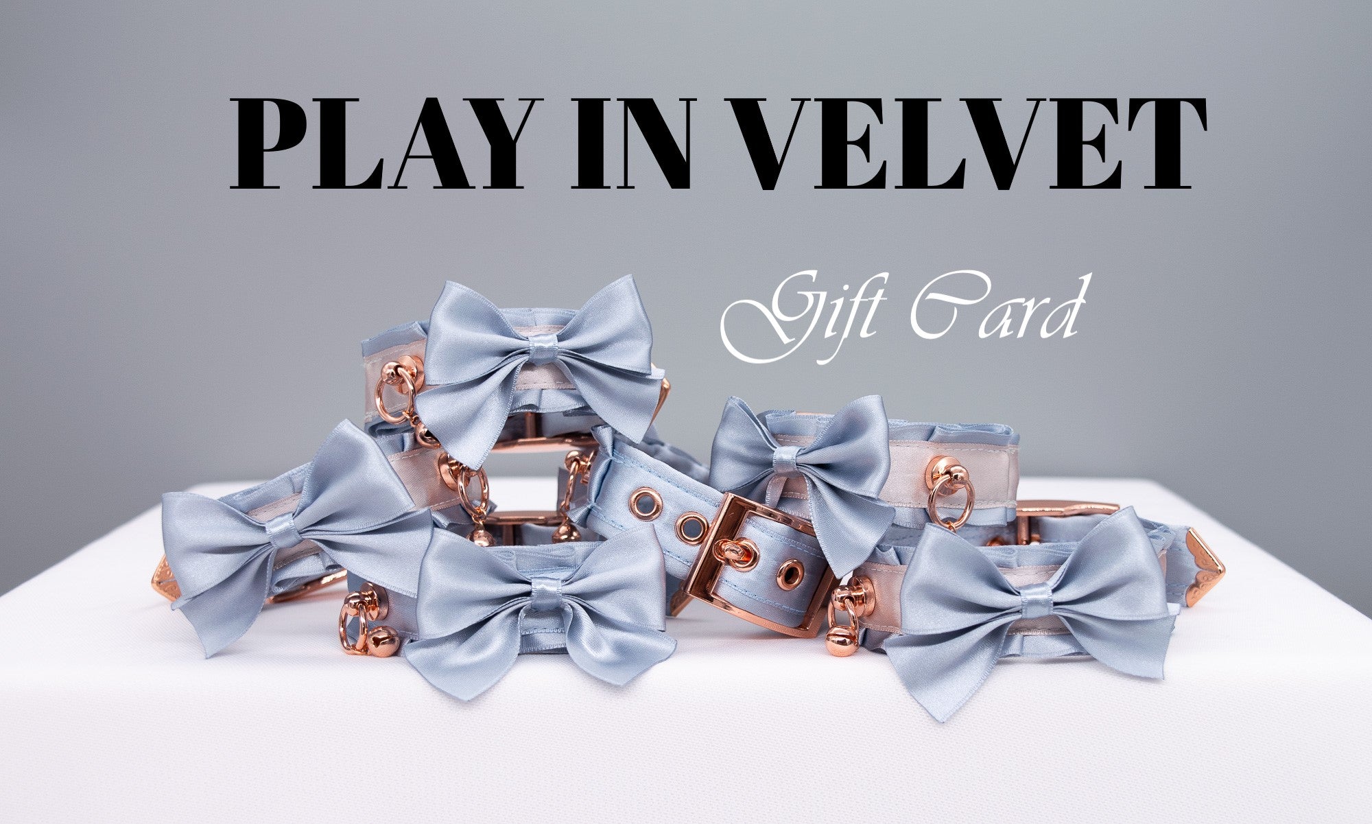 Play in Velvet ~ GIFT CARD $25 - $500